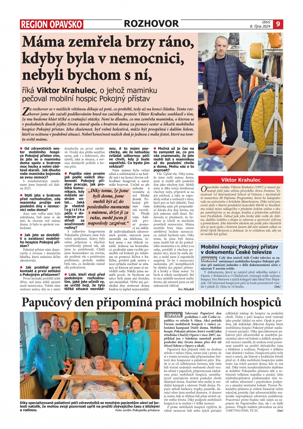 Máma zemřela brzy ráno, kdyby byla v nemocnici, nebyli bychom s ní ...